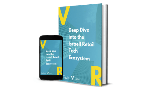 Deep Dive into the Israeli Retail Tech Ecosystem