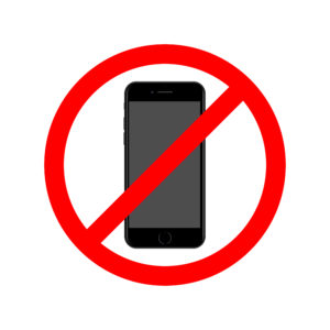 No mobile phones No cell phones