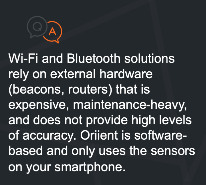 Oriient is software-only. No wi-fi, no bluetooth, no hardware.